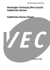 Geography of Australia / Shire of Mornington Peninsula / Victorian Electoral Commission / Dromana /  Victoria / Mornington Peninsula Freeway / Nepean Highway / Shire of Mornington / Mount Martha /  Victoria / Shire of Flinders / Mornington Peninsula / States and territories of Australia / Victoria