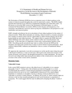 1  U.S. Department of Health and Human Services Perspectives on the Revision of the Declaration of Helsinki World Medical Association Expert Conference December 5-7, 2012