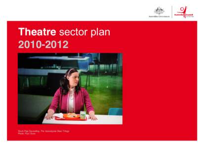 Theatre sector plan[removed]Stuck Pigs Squealing, The Apocalypse Bear Trilogy Photo: Paul Dunn