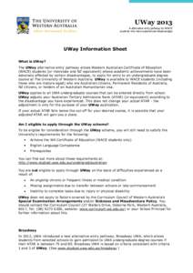 UWay 2013 A alternative entry pathway for WACE students who have experienced disadvantage UWay Information Sheet What is UWay?