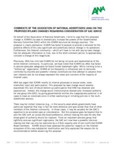COMMENTS OF THE ASSOCATION OF NATIONAL ADVERTISERS (ANA) ON THE PROPOSED BYLAWS CHANGES REGARDING CONSIDERATION OF GAC ADVICE On behalf of the Association of National Advertisers, I write to urge that this proposed chang