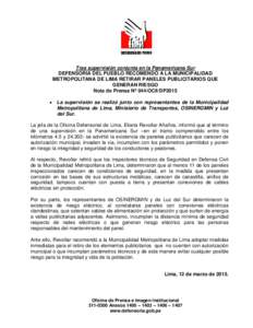 Tras supervisión conjunta en la Panamericana Sur DEFENSORIA DEL PUEBLO RECOMENDÓ A LA MUNICIPALIDAD METROPOLITANA DE LIMA RETIRAR PANELES PUBLICITARIOS QUE GENERAN RIESGO Nota de Prensa Nº 044/OCII/DP2015 • La super