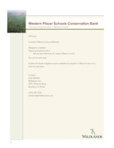 Western Placer Schools Conservation Bank • Vernal pool preservation • Swainson’s hawk 210 acres Location: Placer County, California Mitigation available: