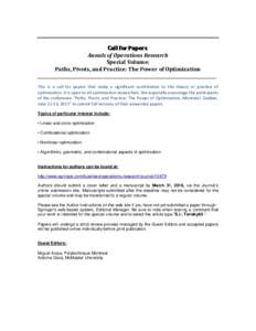 CCaallll ffoorr PPaappeerrss Annals of Operations Research Special Volume: Paths, Pivots, and Practice: The Power of Optimization _______________________________________________________________________________________ Th