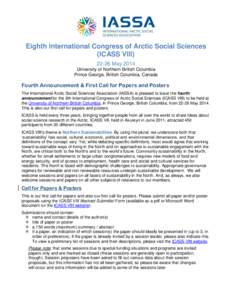 Eighth International Congress of Arctic Social Sciences (ICASS VIII[removed]May 2014 University of Northern British Columbia Prince George, British Columbia, Canada