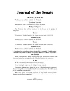Journal of the Senate ________________ THURSDAY, JUNE 9, 2016 The Senate was called to order by the President. Devotional Exercises A moment of silence was observed in lieu of devotions.