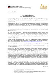 For Immediate Release  The 6th Asian Film Awards AFA Film Submissions Now Open (1 November 2011 – Hong Kong) Presented by the Hong Kong International Film Festival Society (HKIFFS), the 6th Asian Film Awards (AFA) anno