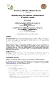 El Instituto de Estudios en Derechos Humanos C.T. 04OSU0002H Órgano Académico de la Comisión de Derechos Humanos del Estado de Campeche Convoca a la