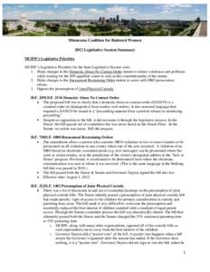 Minnesota Coalition for Battered Women 2012 Legislative Session Summary MCBW’s Legislative Priorities MCBW’s Legislative Priorities for the State Legislative Session were: 1. Make changes to the Domestic Abuse No Con