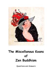 The Miscellanous Koans of Zen Buddhism Questions and Answers  The Miscellanous Koans of every Zen School