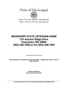 MISSISSIPPI STATE VETERANS HOME 310 Autumn Ridge Drive Kosciusko, MS[removed]7809 or fax[removed]  *****************