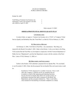 STATE OF VERMONT PUBLIC SERVICE BOARD Docket No[removed]Tariff filing of Vermont Gas Systems, Inc. requesting a 14.8% rate increase in its firm