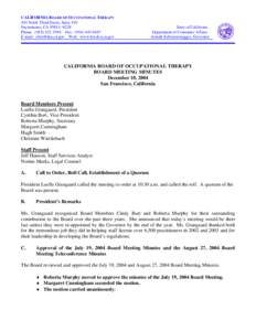CALIFORNIA BOARD OF OCCUPATIONAL THERAPY 444 North Third Street, Suite 410 Sacramento, CA[removed]Phone: ([removed]Fax: ([removed]E-mail: [removed] Web: www.bot.dca.ca.gov