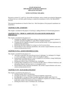 STATE OF HAWAII DEPARTMENT OF HUMAN SERVICES MED-QUEST DIVISION NOTICE OF PUBLIC HEARING  Pursuant to sections 91-3 and 92-41, Hawaii Revised Statutes, notice is hereby given that the Department