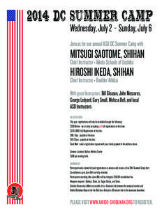 2014 DC SUMMER CAMP Wednesday, July 2 - Sunday, July 6 Join us for our annual ASU DC Summer Camp with MITSUGI SAOTOME, SHIHAN Chief Instructor • Aikido Schools of Ueshiba