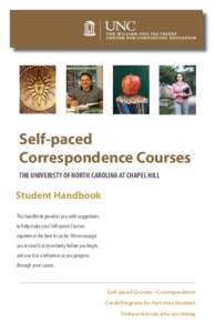 Self-paced Correspondence Courses THE UNIVERISTY OF NORTH CAROLINA AT CHAPEL HILL Student Handbook This handbook provides you with suggestions