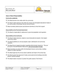 Board Policy #5 Role of the Board Areas of Board Responsibility: Community Leadership  The Board strives to be visible within the community.