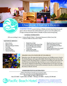 Discover Hawaii’s Beauty E komo mai! Located at the heart of Waikiki, the Pacific Beach Hotel welcomes all guests to discover the beauty that is Hawaii. We feature spacious rooms with sparkling views, 4th largest meeti