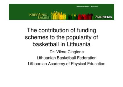 12-Contribution of funding schemes to the popularity of basketball in Lithuania.ppt