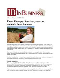 In Business Magazine, AUGUSTFarm Therapy: Sanctuary rescues animals, heals humans  A weathered, gray barn sits on a hillside overlooking a spectacular valley in Verona. In the distance, two
