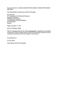 Ref. Ares[removed]01/2011MINISTRY OF AGRICULTURE OF THE CZECH REPUBLIC Ivan Fuksa Minister of Agriculture of the Czech Republic Mr. John Dalli EU Commissioner for Health and Consumers European Commission