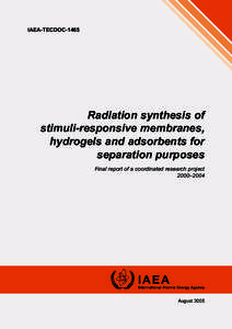 IAEA-TECDOC[removed]Radiation synthesis of stimuli-responsive membranes, hydrogels and adsorbents for separation purposes