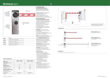 Hansa Signo For private, public and industrial car parks. Electromechanical barrier gate operator with magnetic encoder.