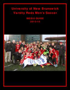 University of New Brunswick Varsity Reds Men’s Soccer MEDIA GUIDE[removed]  INSTITUTION