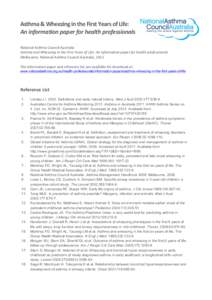 Asthma	
  &	
  Wheezing	
  in	
  the	
  First	
  Years	
  of	
  Life:	
  	
   An	
  information	
  paper	
  for	
  health	
  professionals	
   	
     National	
  Asthma	
  Council	
  Australia	
  	
