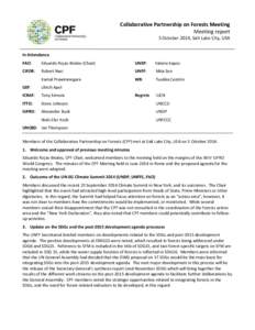 Collaborative Partnership on Forests Meeting Meeting report 5 October 2014, Salt Lake City, USA In Attendance FAO: