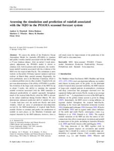 Clim Dyn DOI[removed]s00382[removed]Assessing the simulation and prediction of rainfall associated with the MJO in the POAMA seasonal forecast system Andrew G. Marshall • Debra Hudson •