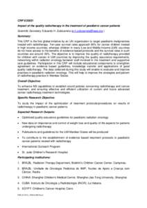 CRP E33031 Impact of the quality radiotherapy in the treatment of paediatric cancer patients Scientific Secretary: Eduardo H. Zubizarreta ([removed] ) Summary: This CRP is the first global initiative by an