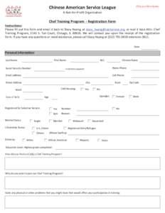 (This is a fill-in form)  Chinese American Service League A Not-For-Profit Organization  Chef Training Program - Registration Form