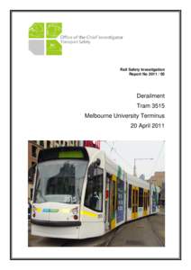 Public transport in Melbourne / Chief Investigator /  Transport Safety / Yarra Trams / Tram / Tram accident / Transport / Trams in Melbourne / Land transport