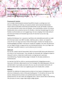 Nyhetsbrev från Sydnärke folkhälsoteam Nr 4, april 2014 Som inspiration och för kännedom kommer här en kort presentation av vad som är aktuellt inom folkhälsoarbetet i Sydnärke:  Övergripande för Sydnärke
