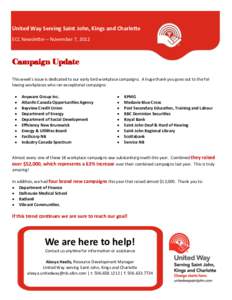 United Way Serving Saint John, Kings and Charlotte ECC Newsletter – November 7, 2012 Campaign Update This week’s issue is dedicated to our early bird workplace campaigns. A huge thank you goes out to the following wo