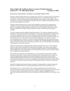 Reefs at Risk in the Caribbean Threat Assessment Workshop Summary October 22nd – 24th 2002, Miami Florida November 20, 2002 Produced by Lauretta Burke, Jon Maidens, and Stephen Menard, WRI. The Reefs at Risk Caribbean 