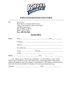 EMPLOYER REGISTRATION FORM To: Send or fax to Kathy Simione, Coordinator School Counts! Atlantic Cape Community College, East Campus