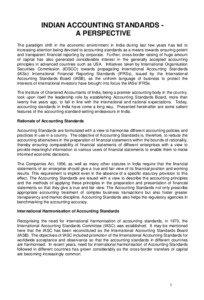 INDIAN ACCOUNTING STANDARDS A PERSPECTIVE The paradigm shift in the economic environment in India during last few years has led to increasing attention being devoted to accounting standards as a means towards ensuring potent