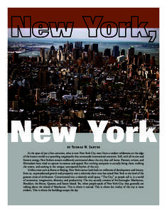 New York © Getty by Thomas W. San tos  In the span of just a few centuries, what is now New York City went from a verdant wilderness on the edge