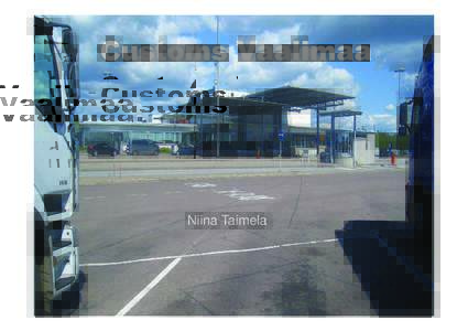 Customs Vaalimaa  Niina Taimela 17. joulukuuta 2015