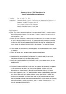 Summary of Q&A at FY2007 Teleconference for Domestic Institutional Investors and Analysts Time/date: May 16, 2008, 17:00–18:00