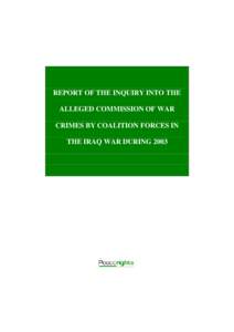 REPORT OF THE INQUIRY INTO THE ALLEGED COMMISSION OF WAR CRIMES BY COALITION FORCES IN THE IRAQ WAR DURING 2003  INTRODUCTION