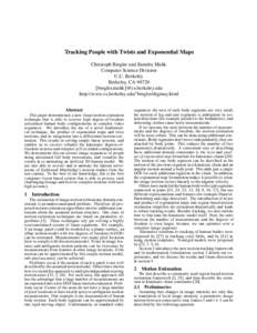 Tracking People with Twists and Exponential Maps Christoph Bregler and Jitendra Malik Computer Science Division U.C. Berkeley Berkeley, CA[removed]fbregler,[removed]