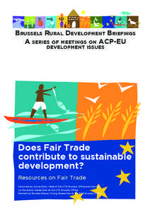 Brussels Rural Development Briefings A series of meetings on ACP-EU development issues Does Fair Trade contribute to sustainable