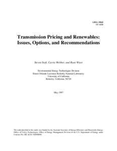 LBNL[removed]UC-1321 Transmission Pricing and Renewables: Issues, Options, and Recommendations