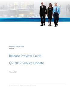 MICROSOFT DYNAMICS CRM Roadmap Release Preview Guide Q2 2012 Service Update February, 2012