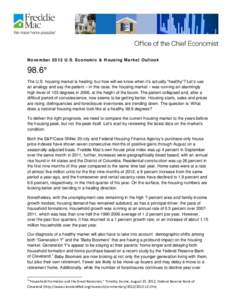 November 2012 U.S. Economic & Housing Market Outlook  98.6° The U.S. housing market is healing, but how will we know when it’s actually “healthy”? Let’s use an analogy and say the patient – in this case, the h