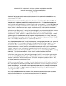 Testimony of COO Ryan Murray, Wisconsin Economic Development Corporation Assembly Committee on Jobs, Economy and Mining Assembly Bill 181 Thank you Chairwoman Williams and committee members for the opportunity to speak b