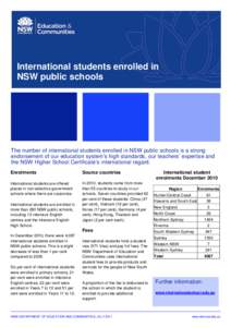 International students enrolled in NSW public schools The number of international students enrolled in NSW public schools is a strong endorsement of our education system’s high standards, our teachers’ expertise and 